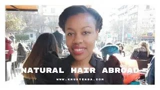 HOW I CARE FOR MY NATURAL (AFRO TEXTURED) HAIR ABROAD | Products, Regimen, Styling