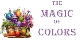 Magical Properties of Colors - Witchcraft 101 - Color Magic Correspondence - Beginner Witches Tips