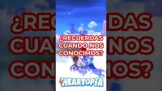 🩷 &iquest;RECUERDAS CUANDO NOS CONOCIMOS? 🩷 en HEARTOPIA EN ESPA&Ntilde;OL #heartopia #heartopiaofficiallaunch