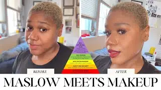 Full Makeup Routine Maslow's Hierarchy of Needs Inspired GRWM