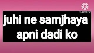 Mann sunder #juhi ki  dadi ne Juhi ke sasural walon Ko sikhaya sabak # please support me.
