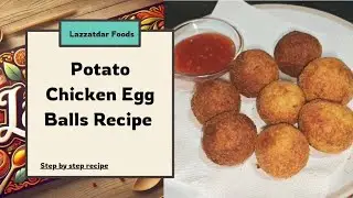 Potato Chicken Egg Balls Recipe