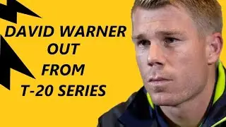 David Warner out from T-20 series | T-20 worldcup 2024