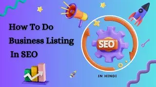 How to Do Business Listing in SEO 2023 | Business Listing Websites | How to List Business Online SEO