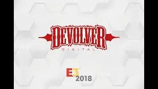 E3 2018 - DEVOLVER DIGITAL [Pressekonferenz + Kommentar]