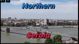 Northern Serbia/Novi Sad: The second largest city in Serbia