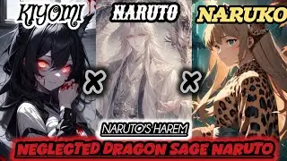 Neglected Dragon sage Naruto : Thr Mythic Warrior | Naruto's Harem | @ZeroxStories7