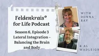 S6 E3 Lateral Integration - Balancing the Brain and Body