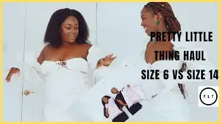SIZE 6 vs SIZE 14 PRETTYLITTLETHING TRY ON HAUL