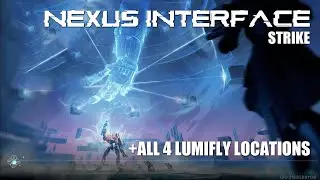 NEXUS INTERFACE Strike + ALL 4 LUMIFLY Locations | Destiny: Rising