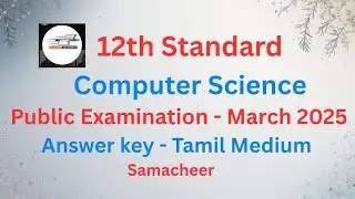 12th Computer Science// Public Exam - March 2025// Answer Key// Tamil Medium// Samacheer 