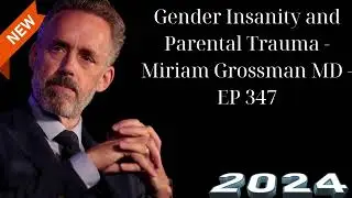Gender Insanity and Parental Trauma   Miriam Grossman MD   EP 347