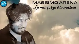 Massimo Arena - La mia forza &egrave; la musica ( Seamusica Official )
