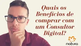 Comprar Natura Com Consultor Digital - Conhe&ccedil;a as Vantagens!