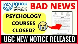 (Bad News) IGNOU Psychology Courses Closed? | UGC Released New Notice For All Students_IGNOU