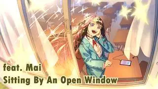 Manit .K -「Sitting By An Open Window」feat. Mai SynthV