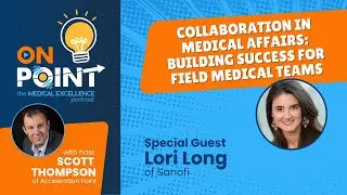 Collaboration in Medical Affairs: Building Success for Field Medical Teams