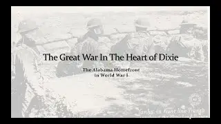 Great War in the Heart of Dixie
