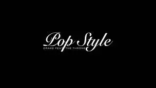 Pop Style extneded mix Drake, Jay Z & Kanye West
