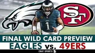 FINAL Philadelphia Eagles vs. San Francisco 49ers NFC Wild Card Preview  NFL Playoffs 2026