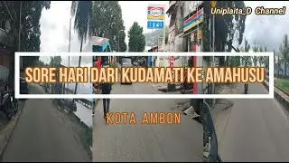 Sore Hari Jalan-Jalan Dari Kudamati ke Amahusu di Kota Ambon