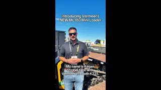 Introducing Vermeer&rsquo;s NEW ML180 Mini Loader