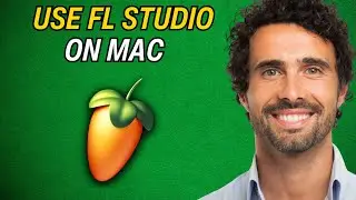 How To Use Fl Studio On Mac Full Guide 2025
