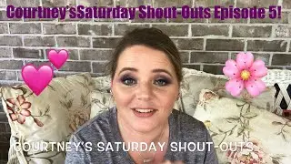 #CourtneysSaturdayShoutOuts #Episode5 / #4truthinmakeup