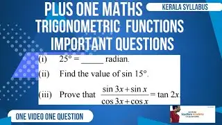 Plus One Maths | Trigonometric Functions | Important Questions l  PYQ March 2023
