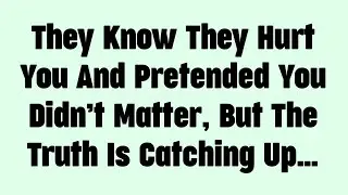 💸 They Know They Hurt You And Pretended You Didn’t Matter, But The Truth Is Catching Up…