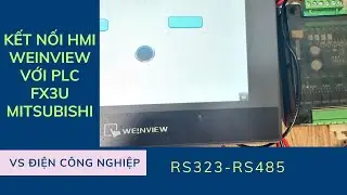 Kết nối HMI Weinview với PLC Fx3u qua cổng RS232 v&agrave; Rs485. PLC cơ bản . VS Điện C&ocirc;ng Nghiệp