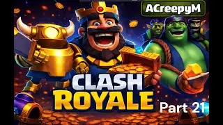 Road to 10,000 Trophies - ACreepyM Part 21