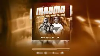 CARTOON47 INAUMA ft BIEZ KAVIRU & VJ CHRIS (official audio)