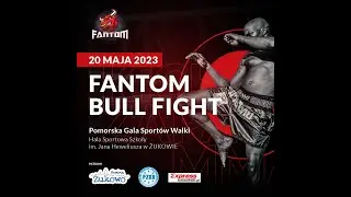 Pomorska Gala Sportów Walki - FANTOM BULL FIGHT