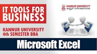 IT TOOLS FOR BUSINESS | MS EXCEL | BBA | KANNUR UNIVERSITY
