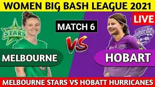 🔴WBBL 2021 LIVE :- MELBOURNE STARS WOMEN VS HOBART HURRICANES WOMEN | MELBOURNE VS HOBART.
