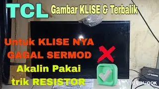Tv Led TCL Gambar Klise Dan Terbalik || Tv Led TCL L32D3000 Gambar Terbalik Dan Klise