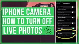 Камера iPhone: как навсегда отключить живые фотографии