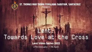 Great Lent Meditations 2022 | St. Thomas Mar Thoma Yuvajana Sakhyam Santacruz | Coming Soon