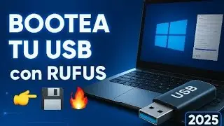 C&oacute;mo crear una USB booteable con Rufus paso a paso (2025)🔥