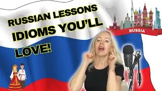 Learn 10 Hilarious Russian Idioms and Their Meanings