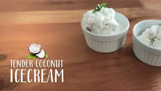Eggless Tender Coconut Ice-cream | No Churn Ice-Cream | Quick And Easy 5 Ingredient Recipe
