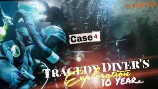 [Case:4 ]  Exploration Tragedy Diver's 10 Year