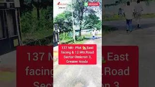 137 Mtr. Plot 🏡 East facing & 12 Mtr. Road Sector Omicron 3, Greater Noida #plot #home #house #viral