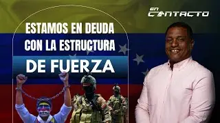 ESTAMOS EN DEUDA CON LA ESTRUCTURA DE FUERZA | En Contacto | José Colina | EP 196