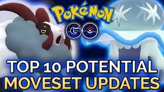 TOP 10 POTENTIAL MOVESET UPDATES FOR SEASON 12 OF THE GO BATTLE LEAGUE