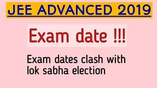 JEE Advanced 2019 exam dates