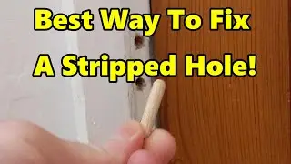 How To Fix Stripped Door Hinge Holes