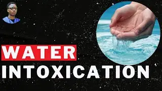 WATER INTOXICATION: Meaning, causes and symptoms #doctorfredostar #waterintake #goodlifenasense