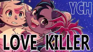★ LOVE KILLER ★ Complete AMV YCH